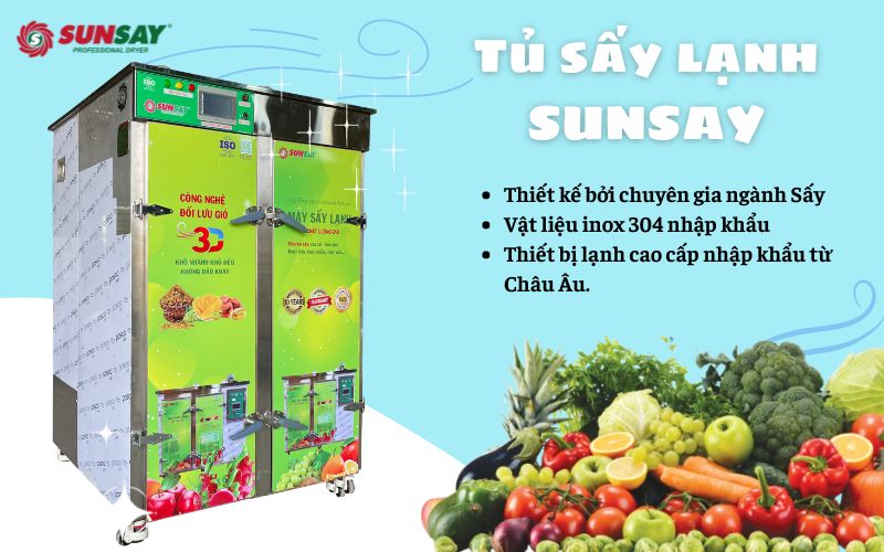 Bảo toàn dinh dưỡng và hương vị với tủ sấy lạnh thực phẩm SUNSAY