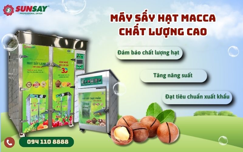 Máy sấy hạt macca chất lượng cao